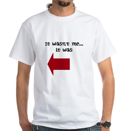 Name:  it_wasnt_me_it_was_himher_tshirt.jpg
Views: 506
Size:  25.8 KB